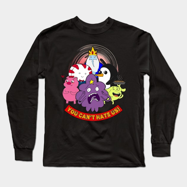 You Can't Hate Us - Adventure Time Characters Long Sleeve T-Shirt by Pharaoh Shop